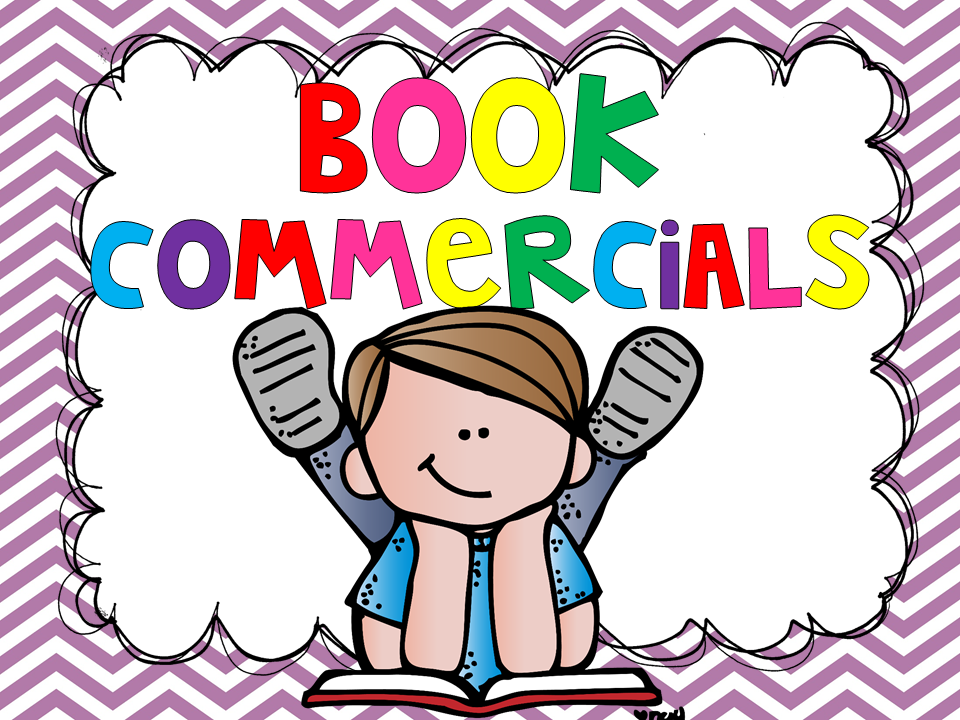 Ways to Have Students Share Their Reading : Book Commercials