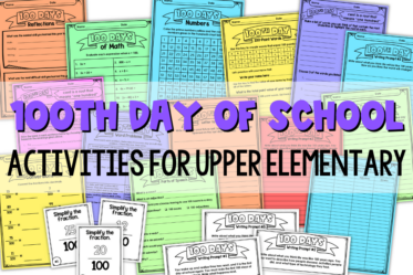 Need ideas and activities for the 100th day of school with your 4th-5th graders? Check out this post for math, literacy, and generic ideas!