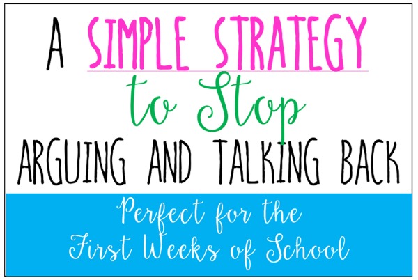A Simple Strategy to Stop Arguing and Talking Back - Teaching with ...