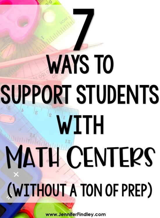 7 Ways to Support Students with Math Centers - Teaching with Jennifer ...