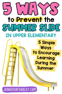 5 Ways to Prevent Summer Slide in Upper Elementary - Teaching with ...