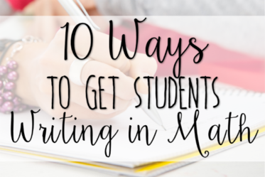 This post shares 10 ways to get your students writing in math class…and enjoying it! There are several free printables on this post.