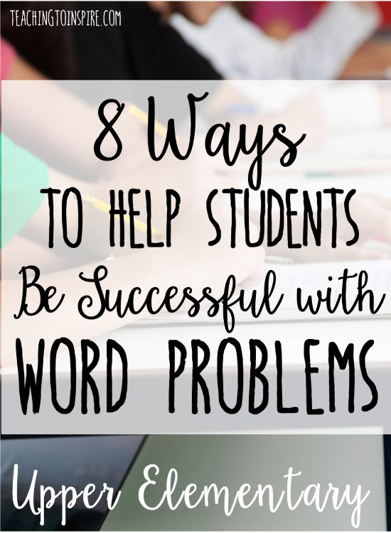 8 Ways to Help Students Be Successful with Word Problems ...