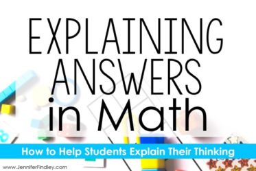 Explaining math answers can be tricky for students. Read this post for practical tips, ideas, and strategies to get your students explaining answers in math.