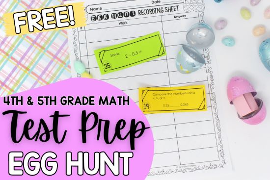 Use this test prep egg hunt to review 4th and 5th grade math skills!
