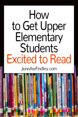 How to Get Upper Elementary Students Excited to Read