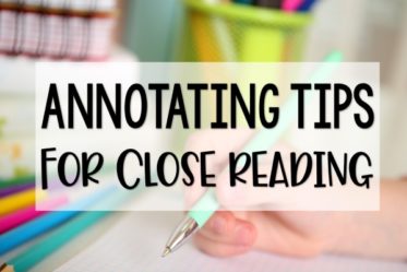 Annotating texts is a powerful strategy for readers, especially during close reading. Get practical tips and strategies to help your students annotate effectively and use their annotations in their discussion and responses on this post, including free printables.