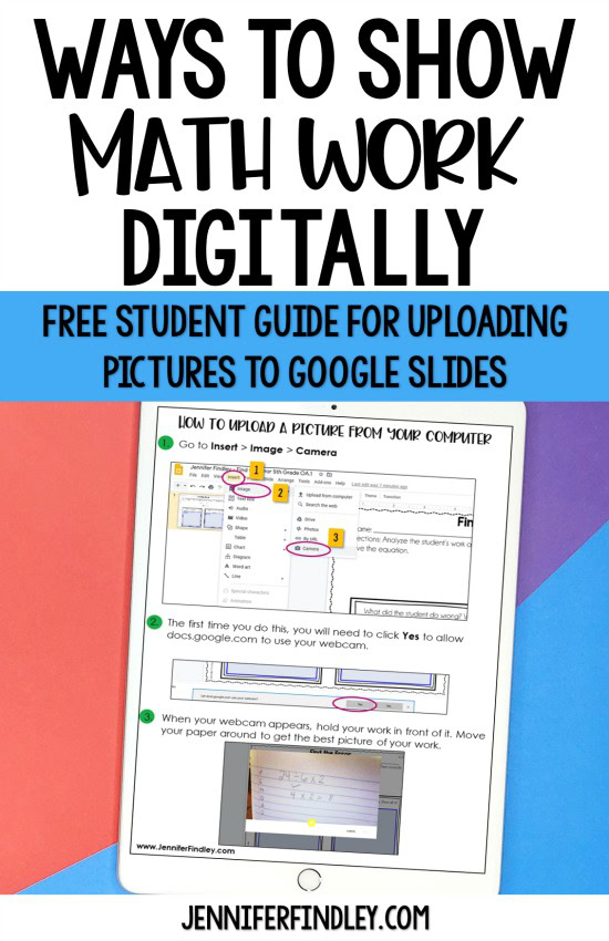 Do you need some ideas for how to have your students show math work digitally? Check out this post for three options, including a free student guide to uploading pictures in Google Slides.