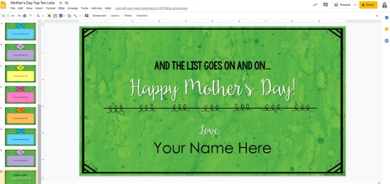 Do you need a digital Mother’s Day gift idea this year? Grab a FREE Top Ten Slideshow Gift that your students can make easily in Google Slides and share with their moms or loving guardians!