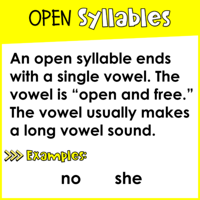 An open syllable ends with a single vowel. The vowel is “open and free.” The vowel usually makes a long vowel sound.
