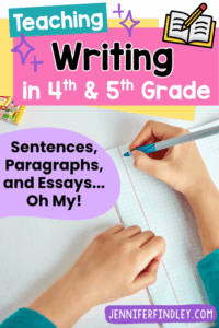 Teaching Writing in 4th and 5th Grade: Sentences, Paragraphs, Essays ...
